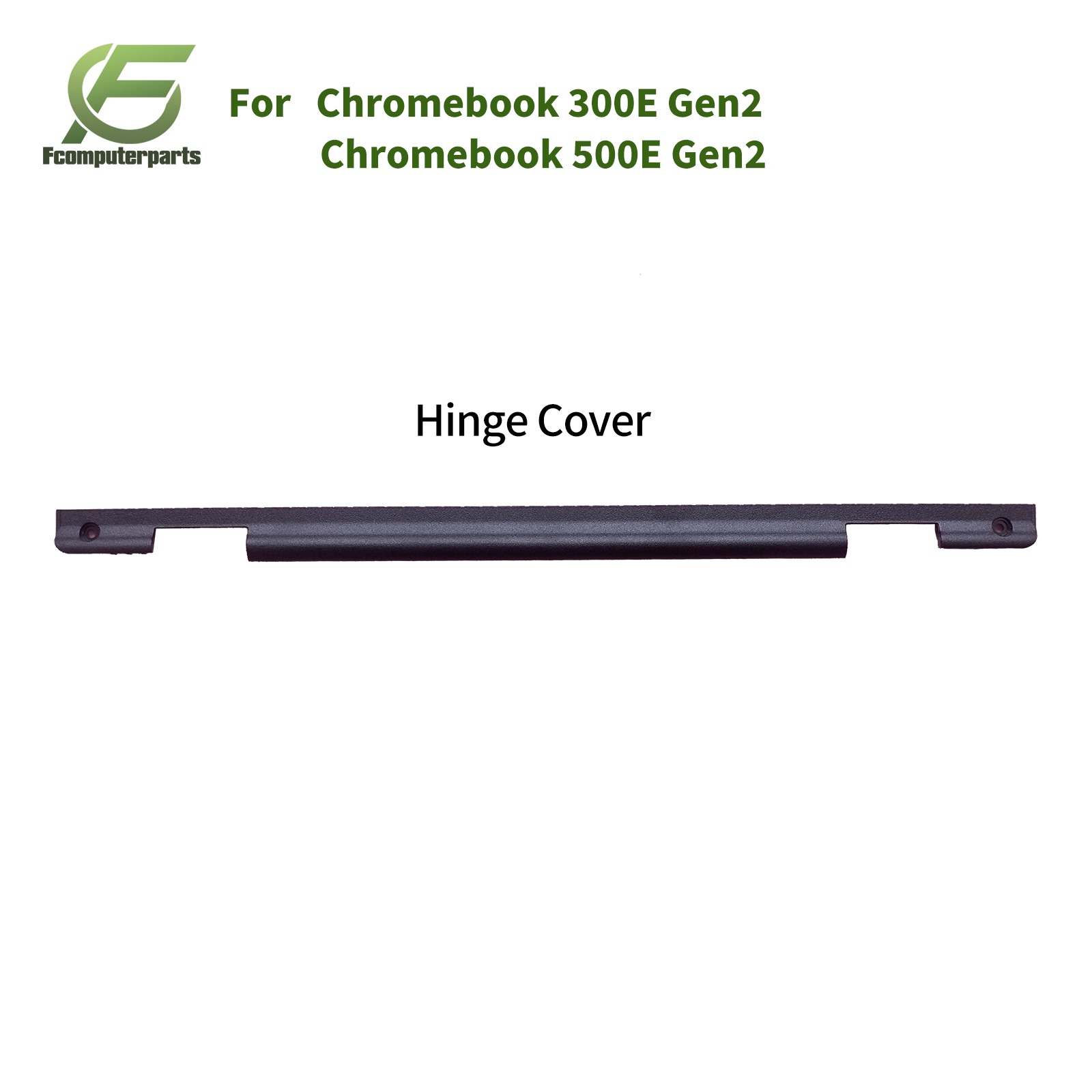 New 5CB0T45070 For Lenovo 300e 500e Chromebook 2nd Gen Hinge Cover Strip Cap BLK