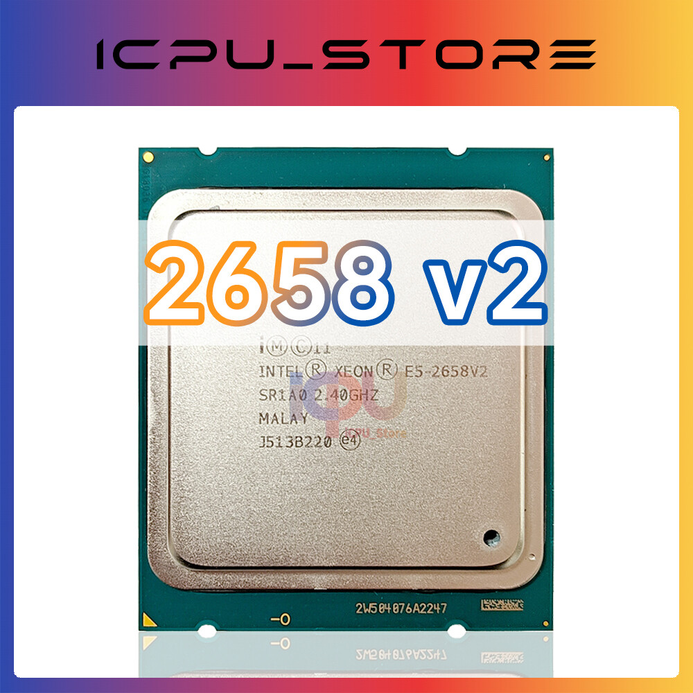 Intel Xeon E5-2658 v2 SR1A0 2.4GHz 10Cores 95W LGA2011 CPU Processor