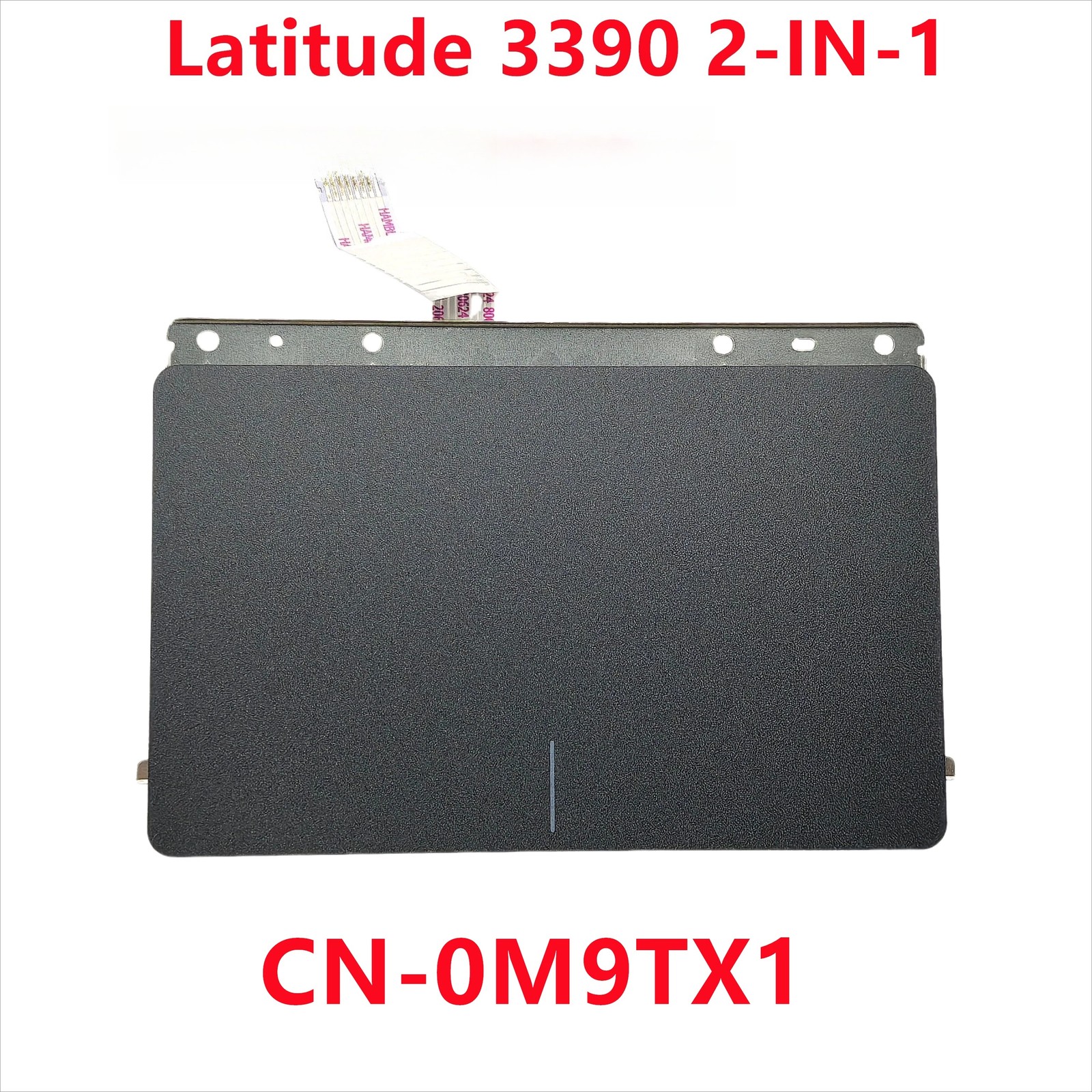 DELL Latitude 3390 2-in-1 Touchpad (Part Number: 0M9TX1)