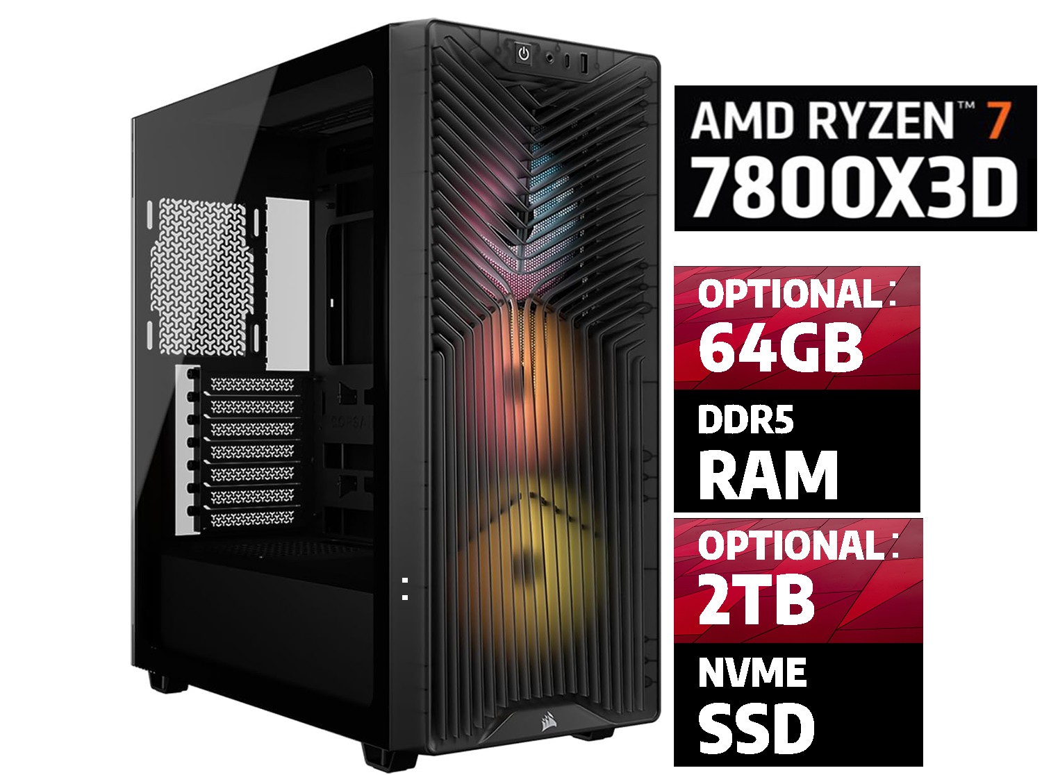 AMD Ryzen 7 7800X3D, 64GB DDR5, 2TB NVMe SSD, W11,WiFi, RGB, RTX Ready Gaming PC