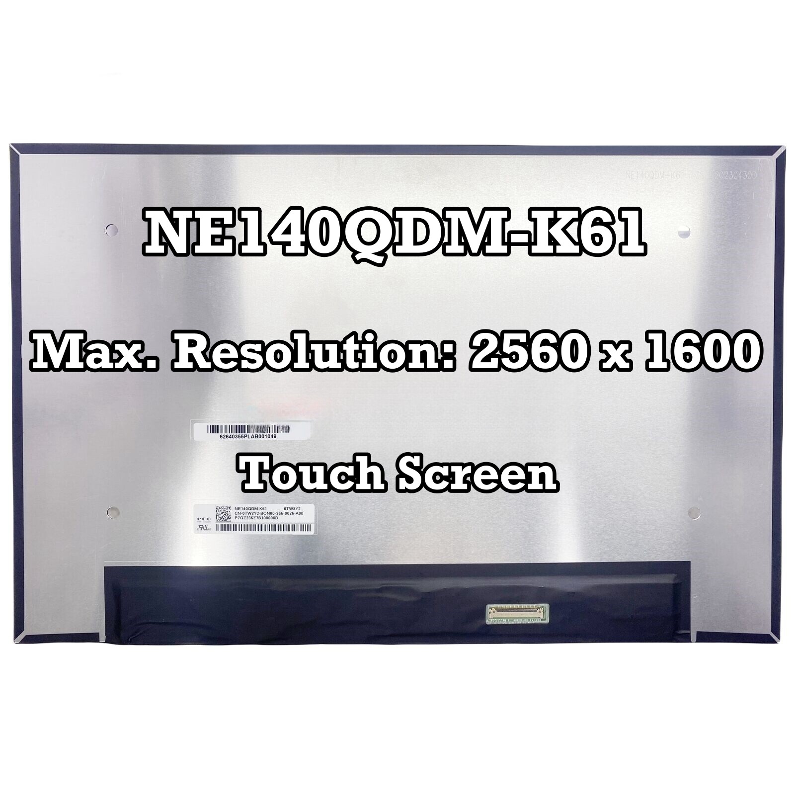 NE140QDM-K61 14.0» LCD Touch Screen Display Panel 0TW8Y2 2560×1600 40Pins 60Hz