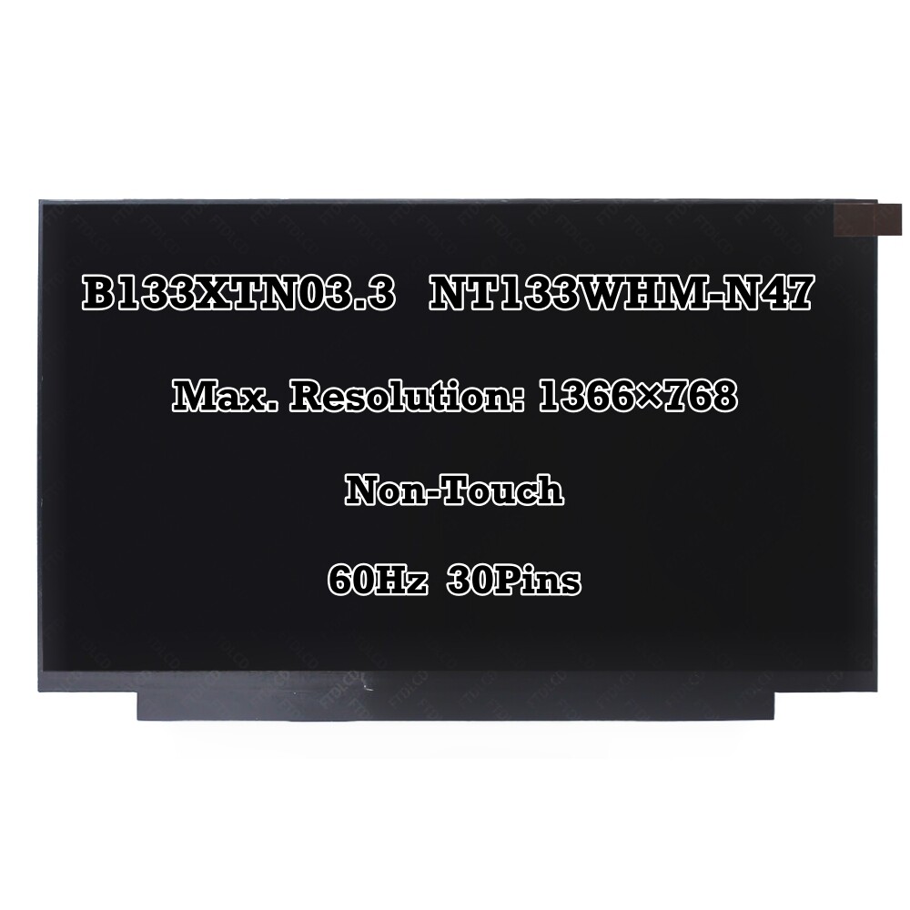 13.3» HD 1366×768 LED LCD Display Screen Panel B133XTN03.3 NT133WHM-N47 30 pins