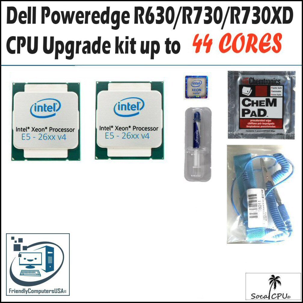 Dell Poweredge R630,R730,R730XD CPU Processor Upgrade to 44 Core E5-2699V4