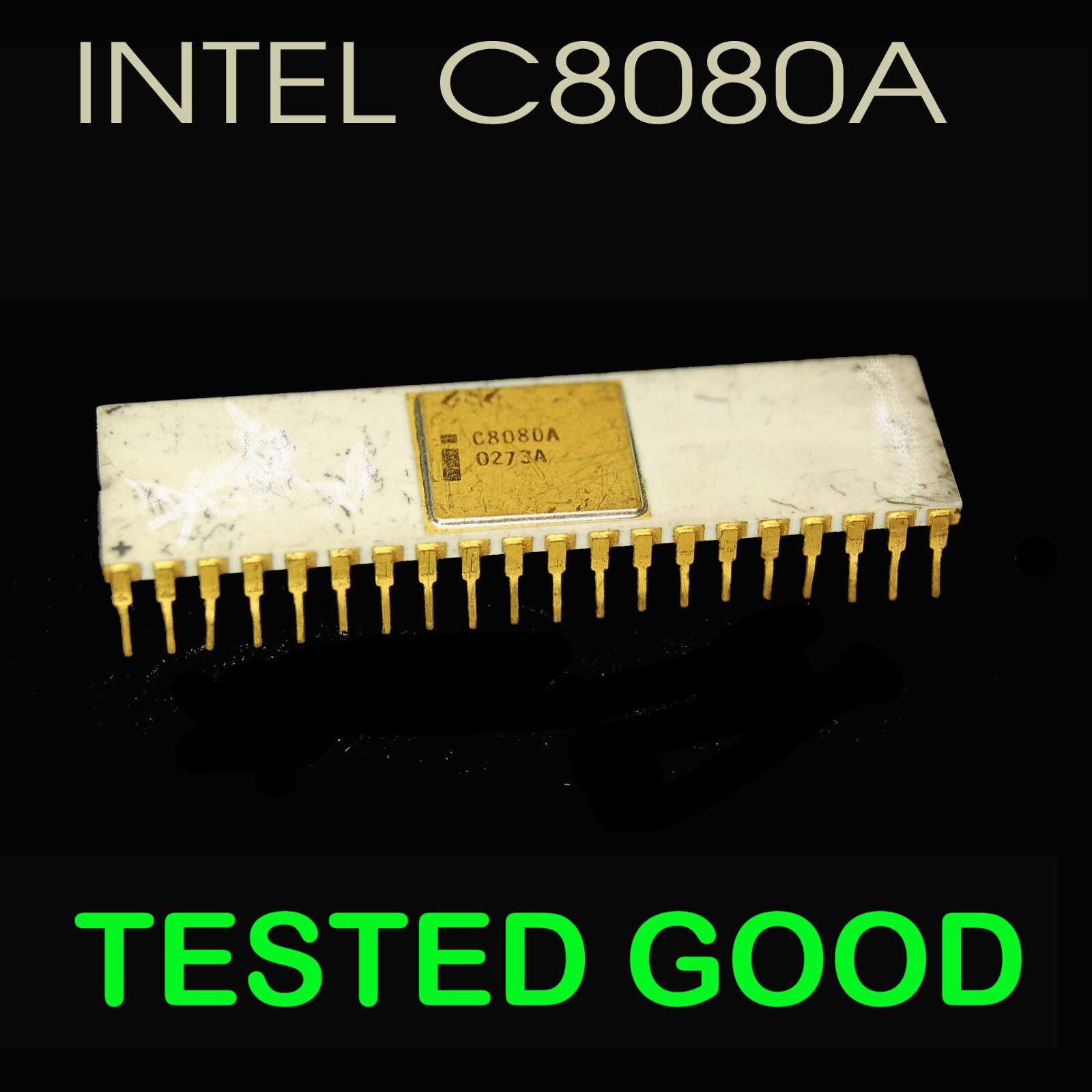 Intel C8080A. Tested good. Made in Malaysia, 7606.