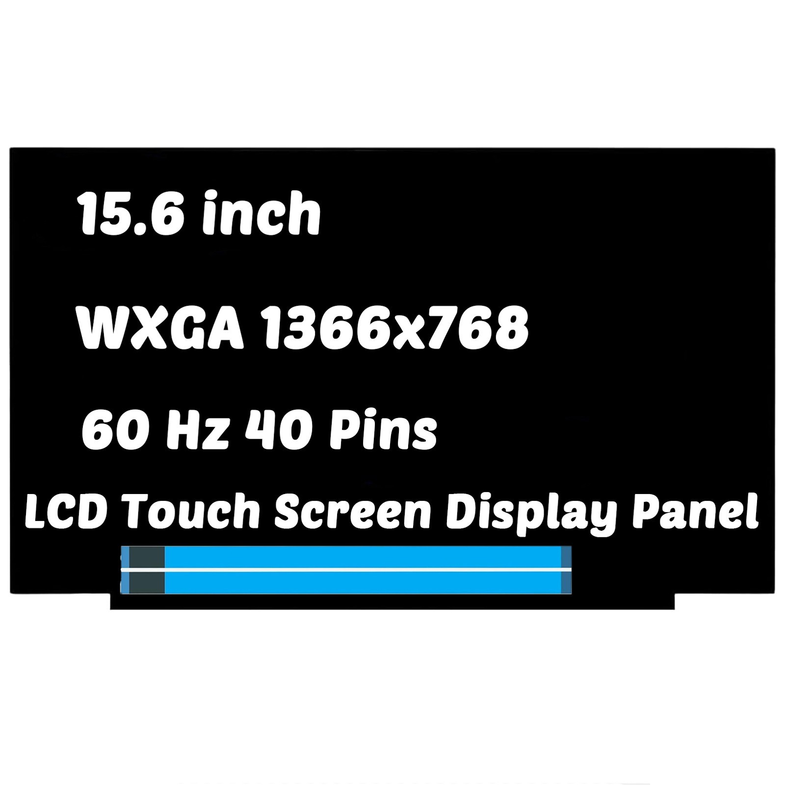 NT156WHM-T04 Replacement Lcd Touch Screen 15.6″ HD 1366×786 40 Pin