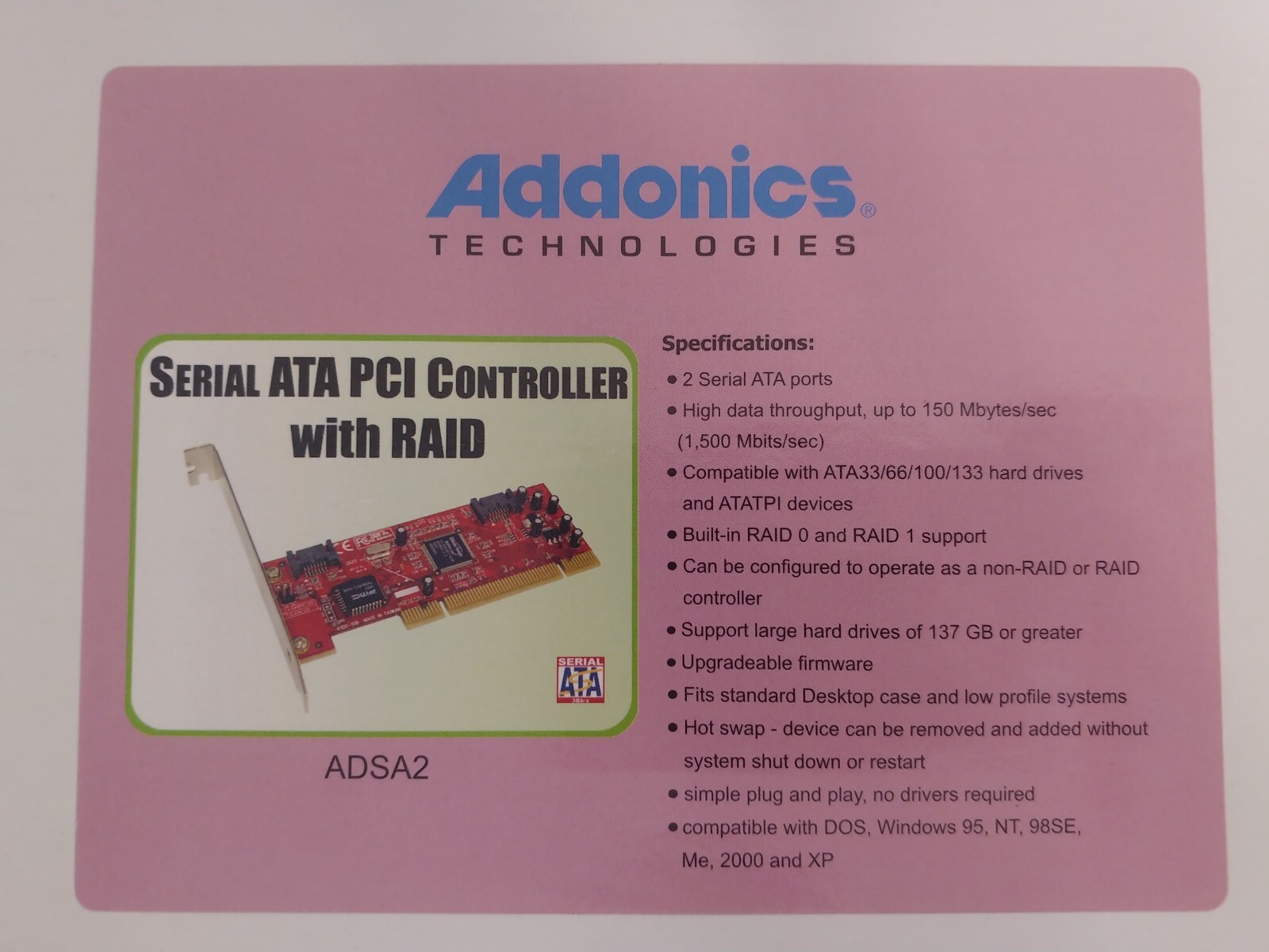 ADSA2 Addonics Serial ATA RAID Controller Up to 150MBps 2 x 7-pin SATA Serial AT